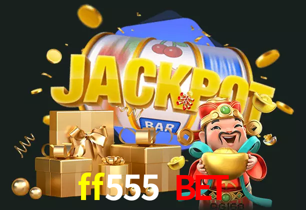 ff555 bet bet