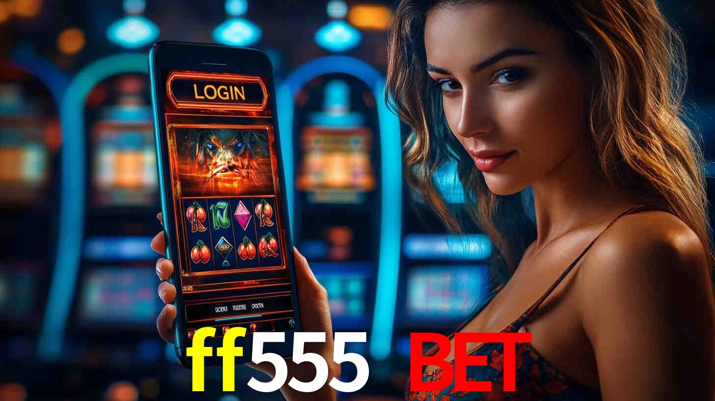 Ofertas App ff555 bet
