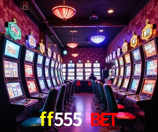 Slots RTP ff555 bet