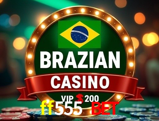 Oportunidades ff555 bet