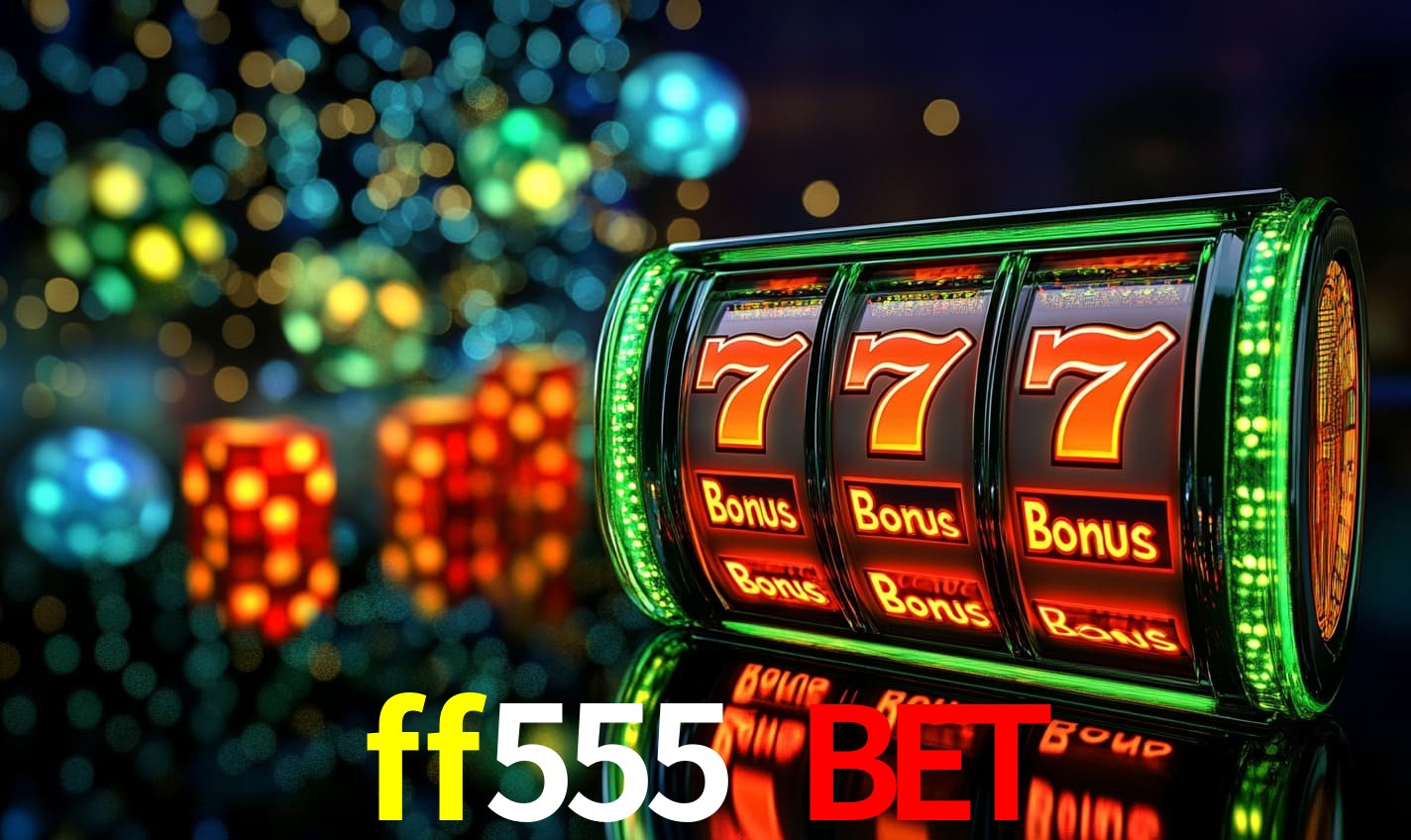 ff555 bet Caça-níqueis móveis