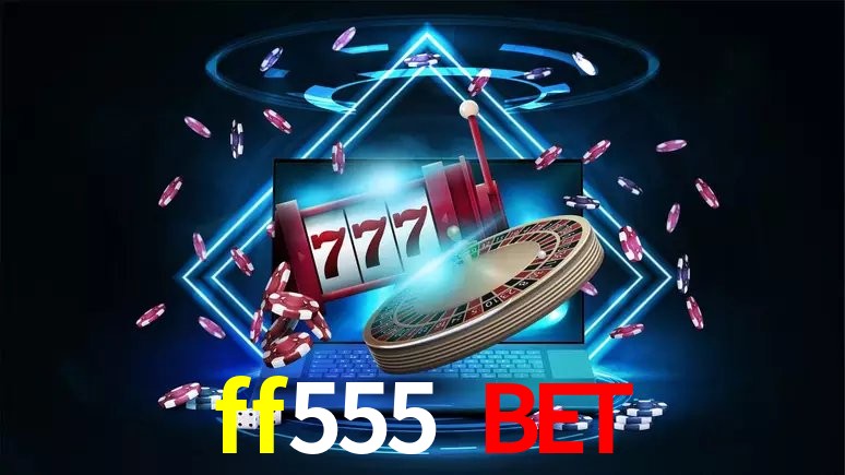ff555 bet Dicas de Jogo