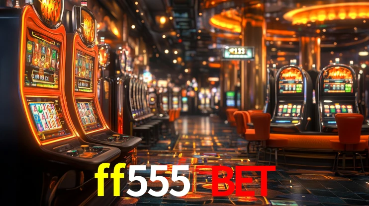 ff555 bet,ff555.com