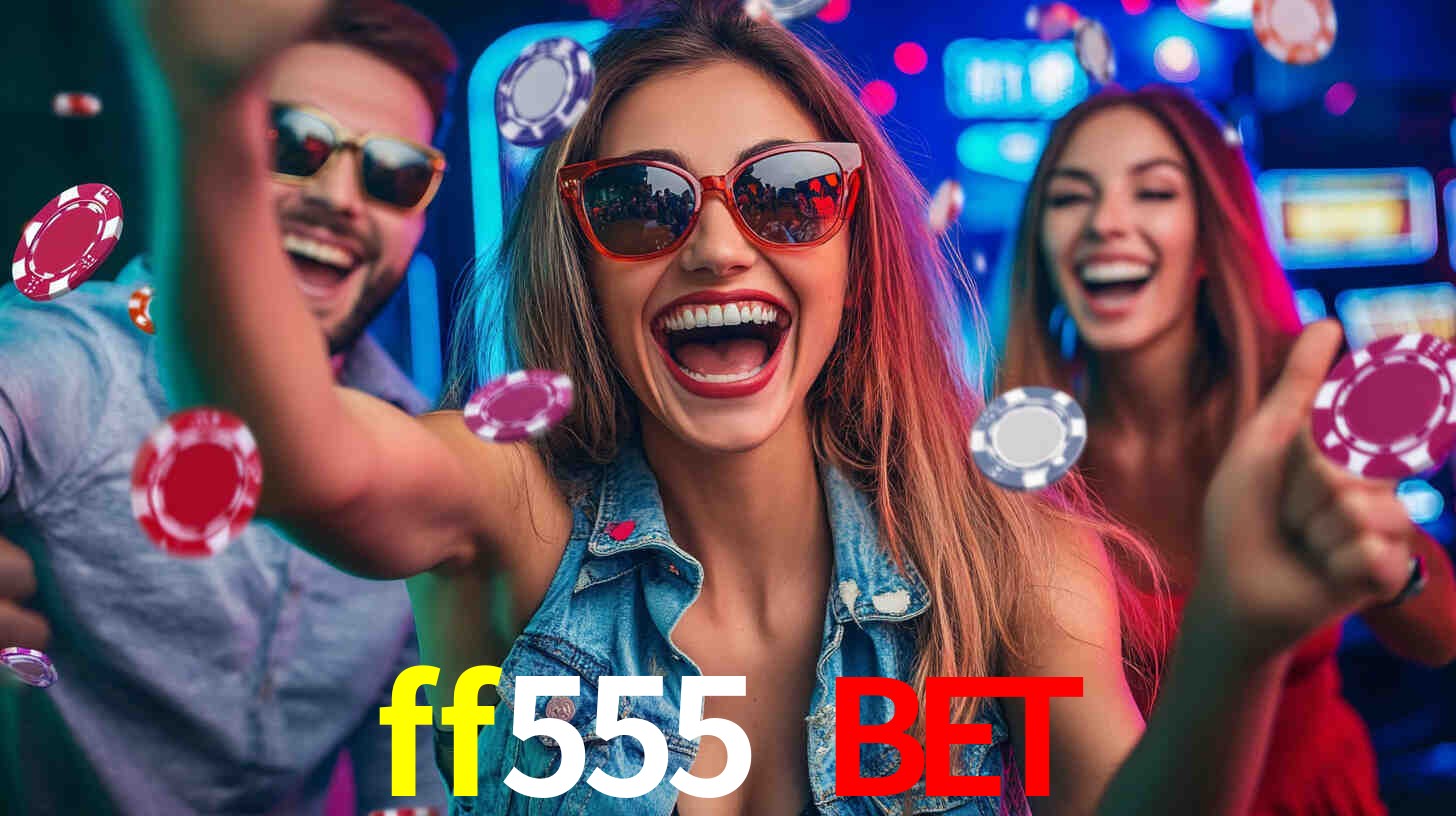 cassino ff555 bet