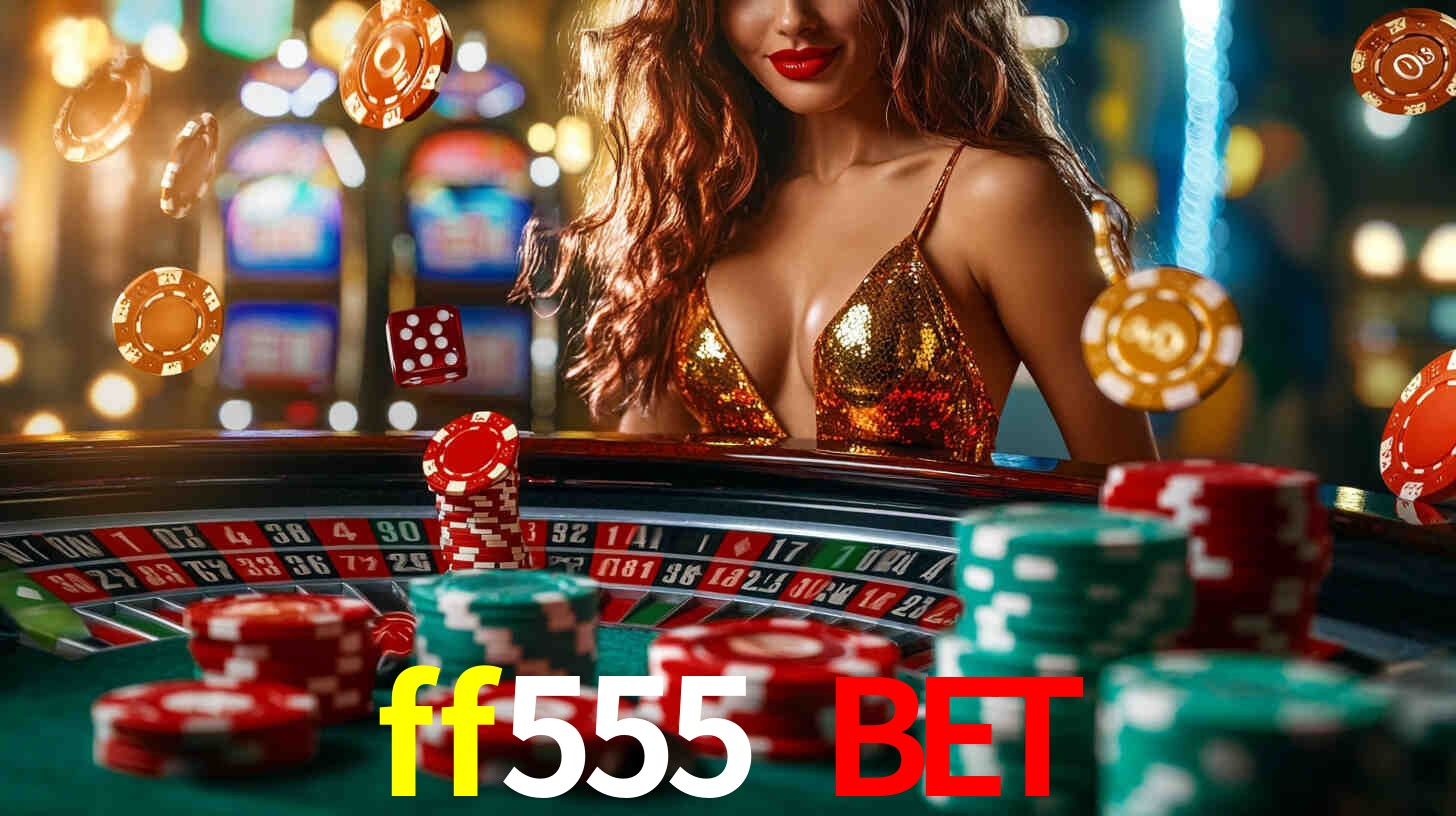 Ofertas Imperdíveis na ff555 bet: Promoções e Bônus Que Valem a Pena