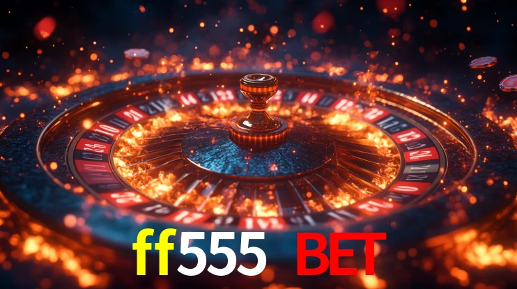 ff555 bet,ff555.com