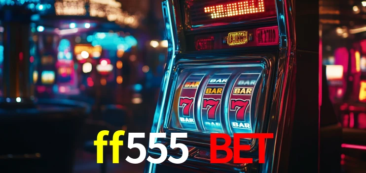 Daily Bonuses ff555 bet