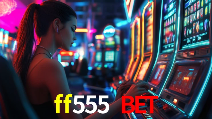 ff555 bet: Jogos de Caça-Níqueis-Altas Recompensas, Roleta-Velocidade, Blackjack-Desafios Máximos
